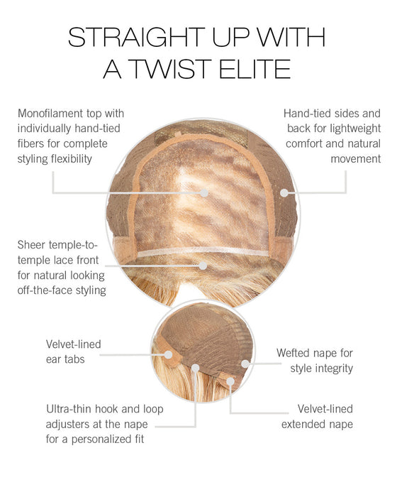 STRAIGHT UP WITH A TWIST ELITE